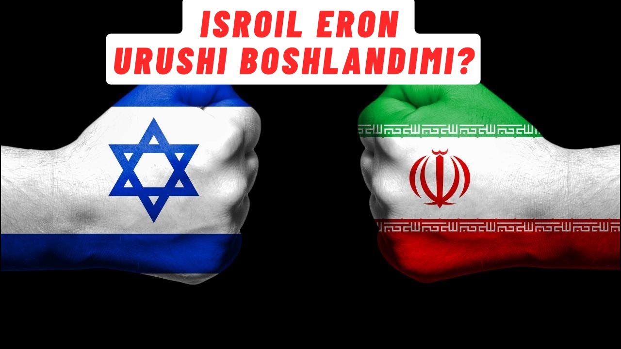 Eron - Isroil urushi boshlandimi? - YouTube