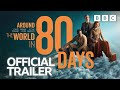 Around the world in 80 days  trailer  bbc