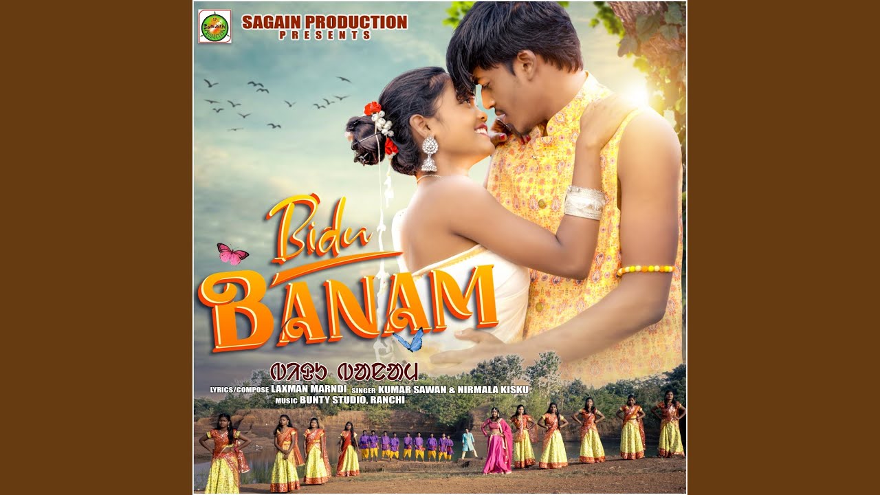 Bidu Banam (feat. Nirmala Kisku Soren, Kumar Sawan, Ashish Marndi & Prity Soren)