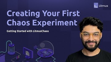 Creating and Run Your First Chaos Experiment with LitmusChaos | Chaos Engineering