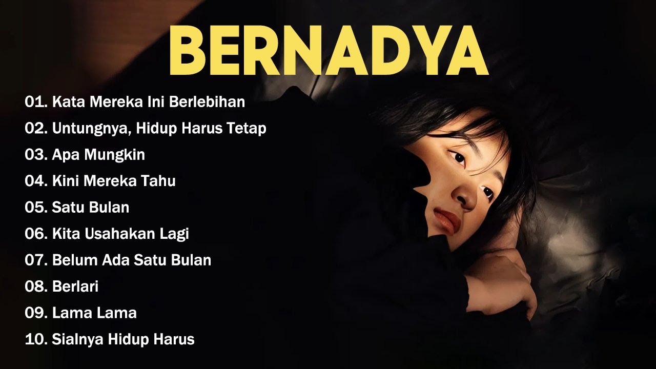 BERNADYA - Song Playlist | lagu galau (2025) |The Best Of Bernadya - Spotify - terbaru
