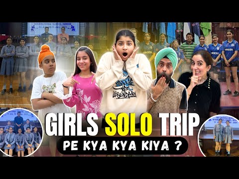 Girls Solo Trip Pe Kya Kya Kiya ? | RS 1313 VLOGS | Ramneek Singh 1313