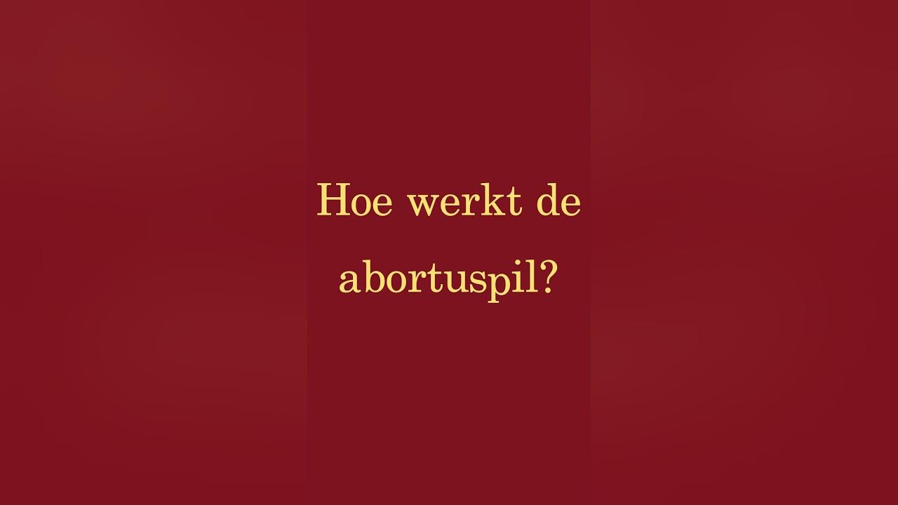 Hoe werkt de abortuspil? YouTube