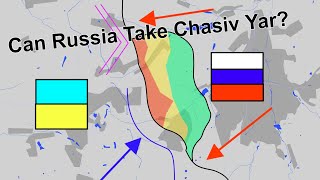 Analyzing Russia's Chasiv Yar Offensive