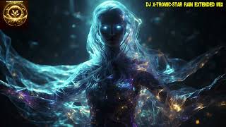 Dj X-Tromic-Star rain Extended mix (Redux Recordings)