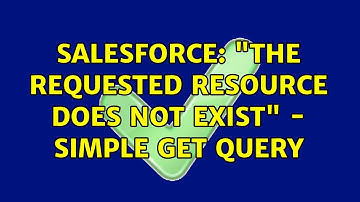 Salesforce: "The requested resource does not exist" - simple GET query