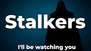 The Dark Reality of Stalking: Why They Can't Let Go