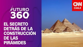 El secreto detrás de la construcción de las pirámides | Bloque científico de Futuro 360