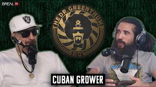 Cuban Grower - The Dr. Greenthumb Show