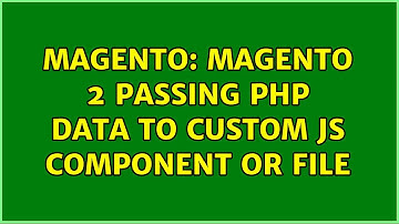 Magento: Magento 2 Passing php data to custom js component or file