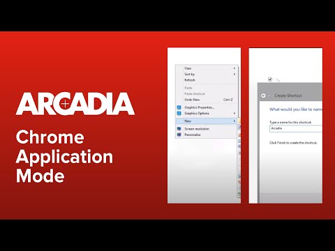 Arcadia Chrome Application Mode