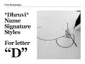 7 stylish signature for name dhruvi   as per a viewers request through comments 