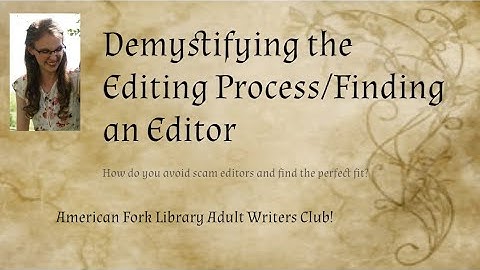 Demystifying the Editing Process/Finding an Editor