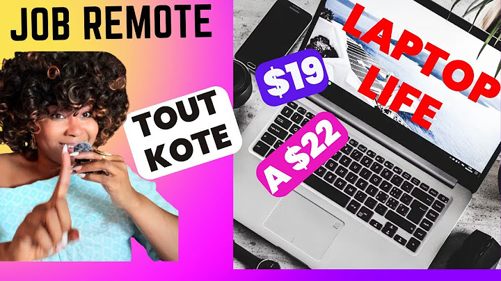 Travay remote menm jou a $19 a $22 par hr. Laptop life tout kote.