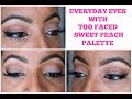 EVERYDAY EYES Look w/ TOO FACED SWEET PEACH PALETTE