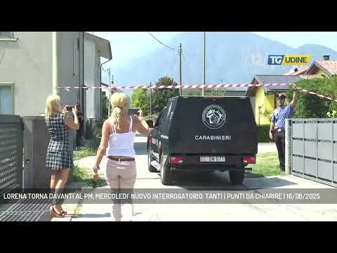 LORENA TORNA DAVANTI AL PM, MERCOLEDI' NUOVO INTERROGATORIO. TANTI I PUNTI DA CHIARIRE | 16/08/2025
