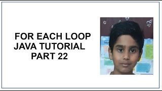 Java For-Each Loop | Java Programming | Java Tutorial | Part 22