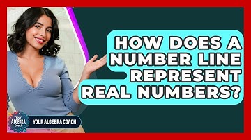 How Does A Number Line Represent Real Numbers? - Your Algebra Coach