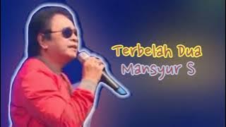 Terbelah Dua _ Mansyur S
