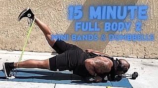 15 Minute Full Body MINI BANDS and Dumbbells 2 | KBFIT2.0