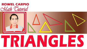 GEOMETRY: ALL ABOUT TRIANGLES ǀ ROWEL CARPIO MATH TUTORIAL