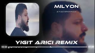 Ayaz Erdoğan ft. Mengelez - Milyon (Yiğit Arıcı Remix) Resimi