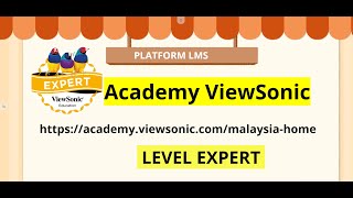 LEVEL EXPERT - CARA MELAKUKAN PEMBELAJARAN KENDIRI DI PLATFORM LMS ACADEMY VIEWSONIC - #viewsonic
