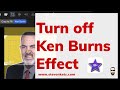 How To Turn Off The Ken Burns Effect 2023