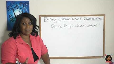 117.  Finding a whole number when a fraction is known (Saxon Math 7/6)