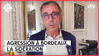 Agression à Bordeaux : la sidération - La Story - C à Vous - 20/06/2023