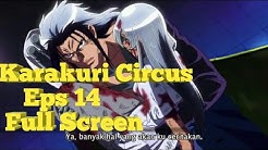 Karakuri Circus Episode 14 Subtitle Indonesia Streaming Sub Indo.