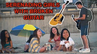 Serenading girls with broken guitar