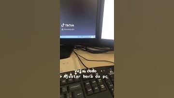 Como arrumar configurar ajustar a hora e data do computador notebook netbook pc Windows
