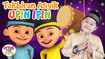 Gema Takbir Upin Ipin & Uyyus Hari Raya Idul Fitri 2021 M/1442H