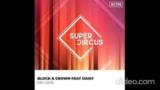 Block And Crown featuring Daisy – Mr Vain (Original Mix)