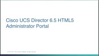 Cisco UCS Director 6.5 HTML5 Administrator Portal