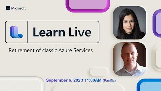 Learn Live - Retirement of classic Azure Services