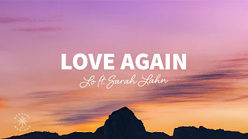 LO - Love Again (Lyrics) ft. Sarah Lahn
