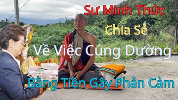 Gây Phản Cảm Về Việc Cúng Dường Bằng Tiền Qua Lời Chia Sẻ Của Sư Minh Thức
