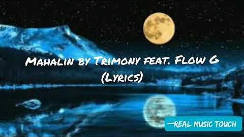 Mahalin - Trimony Feat. Flow G (Lyrics)