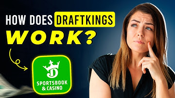 How Does DraftKings Work? (2025) | All You Need to Know