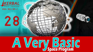 A Very Basic Space Program | Episode 28 | KSP RSS/RO/RP-1