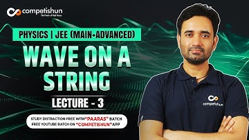 3 Equation of progressives wave | Wave on string | IIT JEE main advanced | Physics class 11 | KVPY