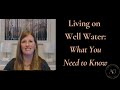 Living on Well Water: What You Need to Know!