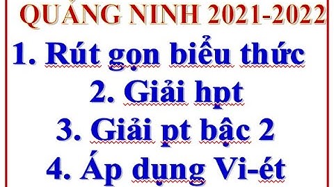 Rút gọn biểu thức lớp 9 / Hướng dẫn giải đề thi vào lớp 10 môn toán Quảng Ninh năm 2021-2022