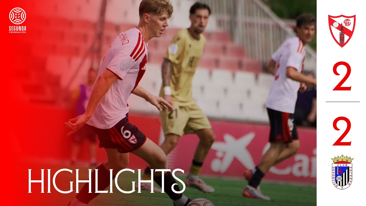 Sevilla Atlético - CD Badajoz (2-2) Segunda Federación | Resumen