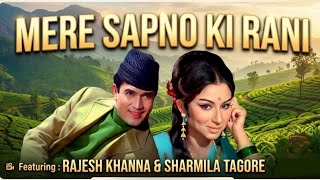 Mere Sapnon Ki Rani|Kishore Kumar|Aradhana|S D Burman|Anand Bakshi|Rajesh Khanna|Sharmila|Hindi Song