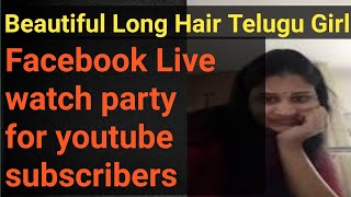 Beautiful Long Hair Telugu Ammayi Facebook Live for youtube|preyasi telugu vlogs-EP#4