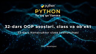 32-dars || OOP asoslari. Class va ob'ekt || Python dasturlash tilida