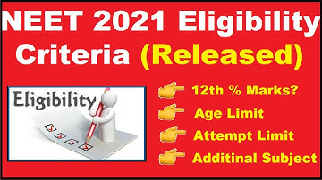 NEET 2021 Eligibility Criteria - Age limit & Attempt limit for NEET 2021 | Percentage marks for NEET